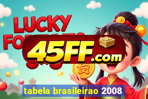 tabela brasileirao 2008